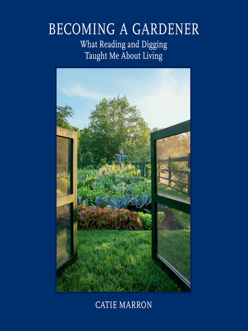 Title details for Becoming a Gardener by Catie Marron - Wait list